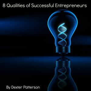 8 Qualities of Successful Entrepreneurs Image