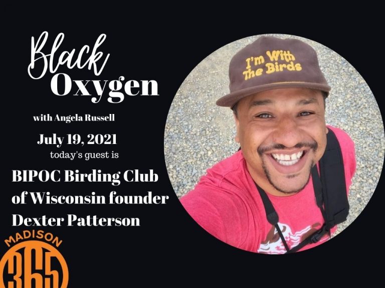 “I’m the flyest birder you’ll ever meet,” says Dexter Patterson. This week on Black Oxygen, Dexter Patterson, also known as the @wiscobirder on Instagram, talks about his journey to Wisconsin, how he got started birding and his new organization the BIPOC Birding Club of Wisconsin. He says that birding as taught him patience, gratitude and joy. To get started birding, Dexter recommends that we start in our own backyard.